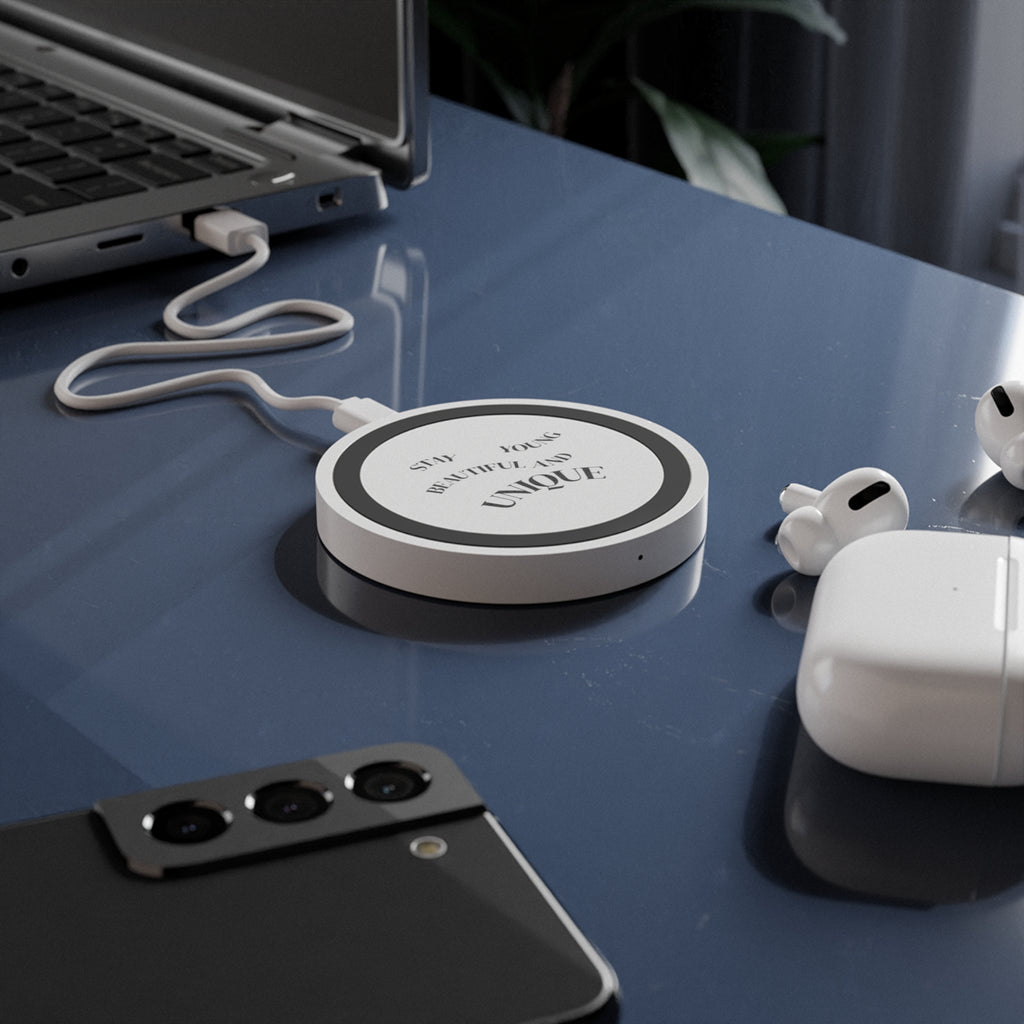 “Stay Young Beautiful and Unique” Wireless Charging pad