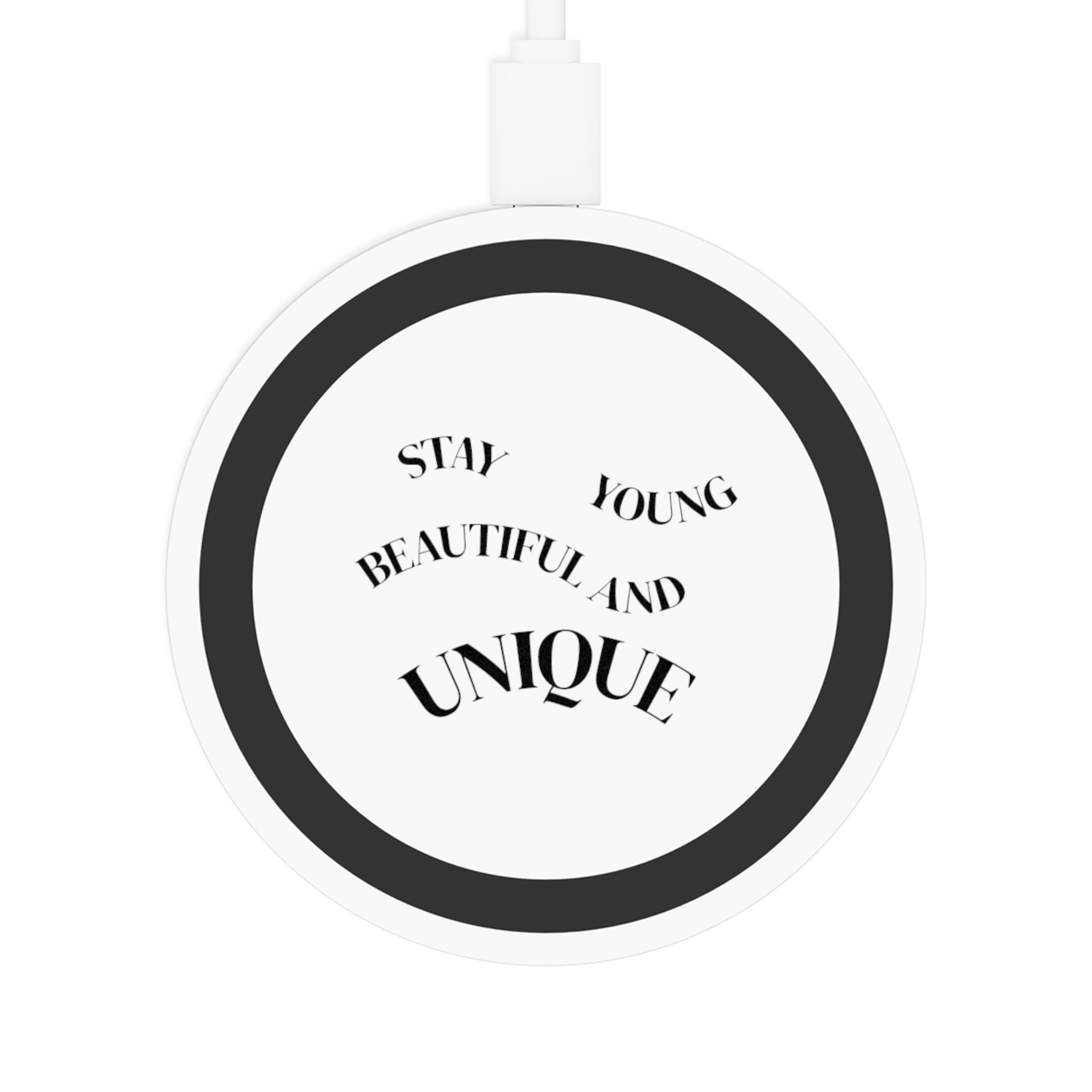 “Stay Young Beautiful and Unique” Wireless Charging pad